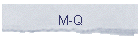 M-Q
